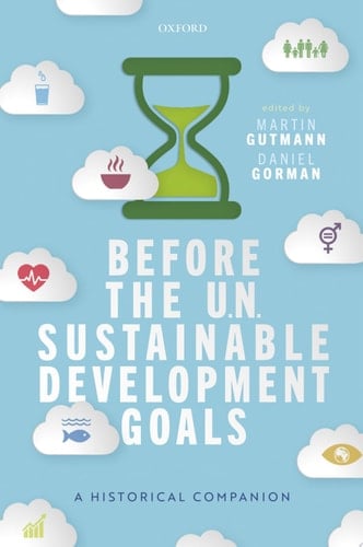 Before the UN Sustainable Development Goals: A Historical Companion