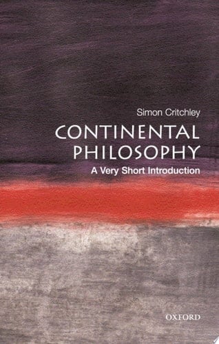 Continental Philosophy: A Very Short Introduction (Very Short Introductions)