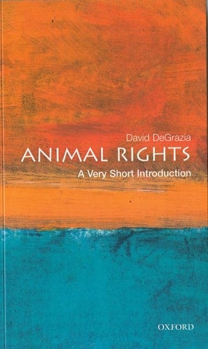 ANIMAL RIGHTS : VERY SHORT INTRODUCTION
