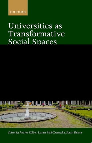 Universities as Transformative Social Spaces: Mobilities and Mobilizations from South Asian Perspectives