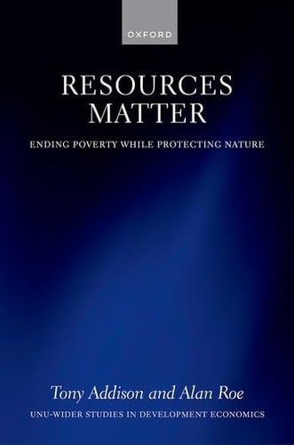 Resources Matter: Ending Poverty While Protecting Nature (WIDER Studies in Development Economics)