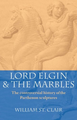 Lord Elgin & the Marbles 3/E