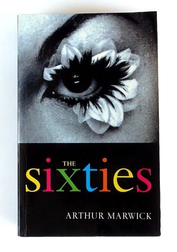The Sixties: Cultural Transformation in Britain, France, Italy and the United States, c. 1958 - c. 1974