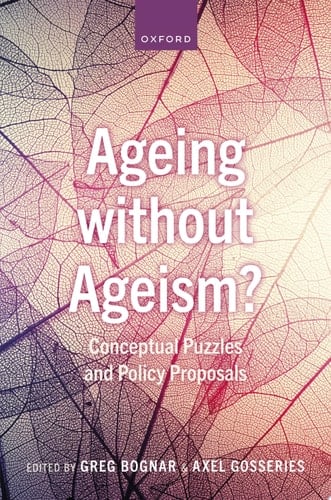 Ageing without Ageism?: Conceptual Puzzles and Policy Proposals