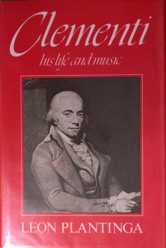 Clementi: His life and music