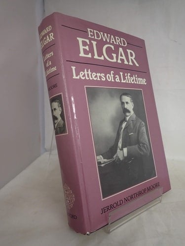 Edward Elgar: Letters of a Lifetime