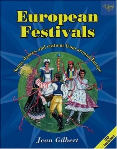 European Festivals: Songs, Dances, and Customs from Around Europe