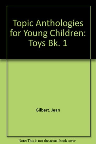 Topic Anthologies for Young Children: Teacher's Book 1: Pupils' Book: Toys
