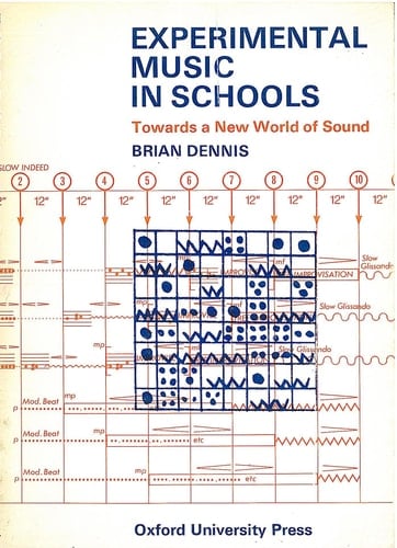 Experimental Music in Schools: Towards a New World of Sound Handbook for Teachers by Brian Dennis (1970-06-15)