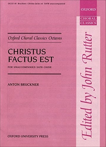 Christus Factus Est: Vocal Score (Oxford Choral Classics Octavos) (Oxford Choral Classics Octavos, OCCO40)
