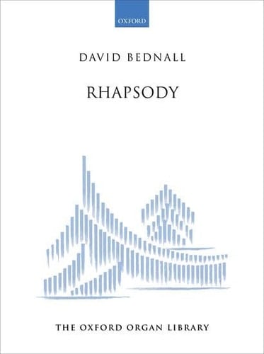 Rhapsody (The Oxford Organ Library)