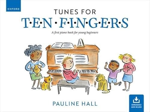 Tunes for Ten Fingers (Third Edition): A first piano book for young beginners