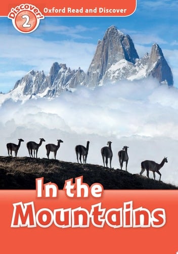 In the Mountains (Oxford Read and Discover Level 2)