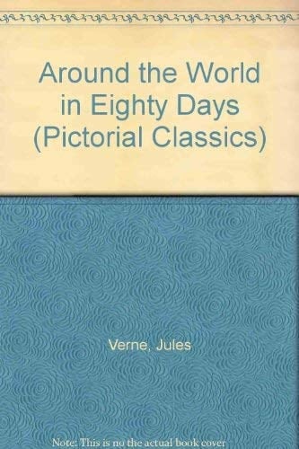 Around the World in Eighty Days (Pictorial Classics)