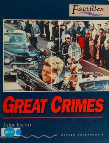 Oxford Bookworms Factfiles: Stage 4: 1,400 Headwords Great Crimes