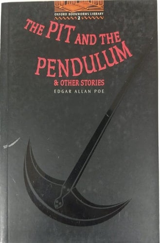 Oxford Bookworms Library: Level Two The Pit and the Pendulum and Other Stories