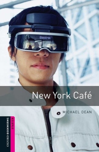 Oxford Bookworms Library: Starter Level: New York Cafe (Oxford Bookworms ELT)