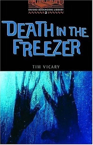 Death in the Freezer (Oxford Bookworms Library)