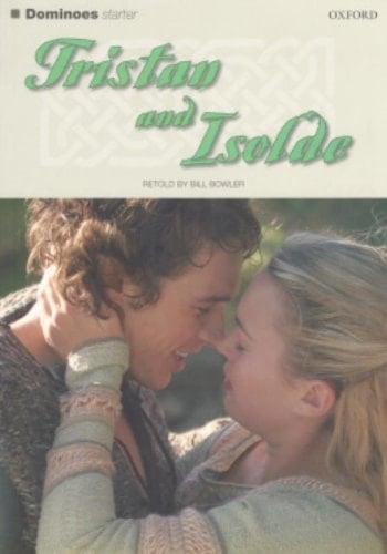 Dominoes Starter: Tristan & Isolde (Oxford Dominoes Starter)