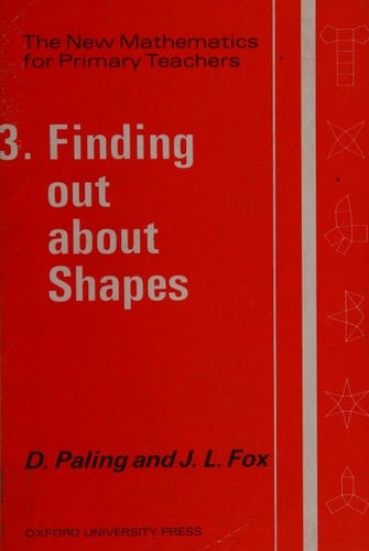 New Mathematics for Primary Teachers: Finding Out About Shapes Bk. 3