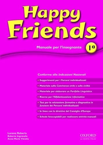 HAPPY FRIENDS: MANUALE PER L'INSEGNANTE 1A.