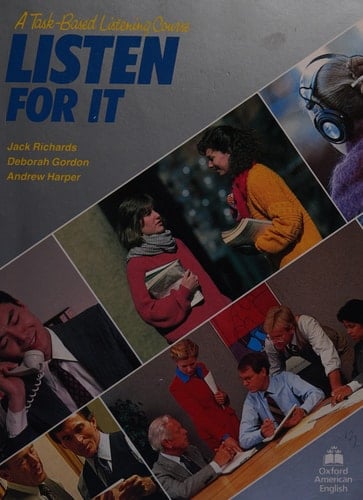 Listen for It: A Task-Based Listening Course (Student's Book)