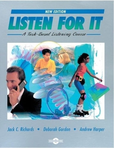 Listen for It: A Task-Based Listening Course Student Book