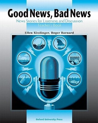 Good News, Bad News: News Stories for Listening and Discussion: Teacher's Book