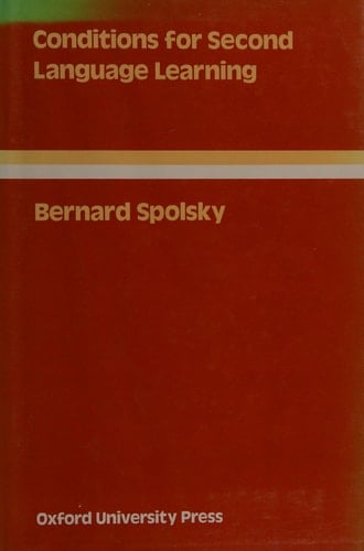 Conditions for Second Language Learning: Introduction to a General Theory (Language Education)