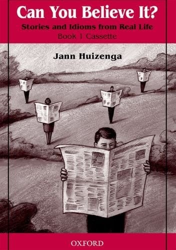 Can You Believe It? 1: Stories and Idioms from Real Life: 1Cassette