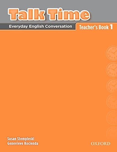 Talk Time Teacher's Book 1: Everyday English Conversation