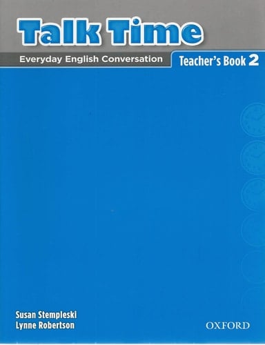 Talk Time 2 Teacher's Book: Everyday English Conversation (Talk Time Series)