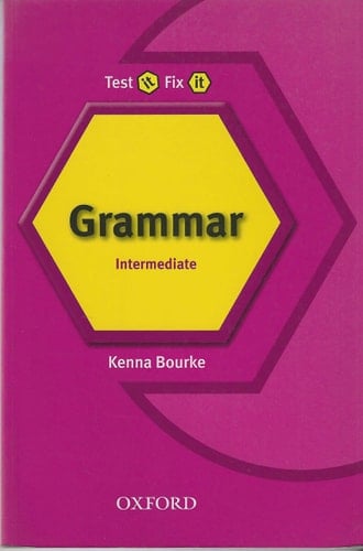 Test It Fix It. Intermediate English Grammar Revised (Spanish Edition)