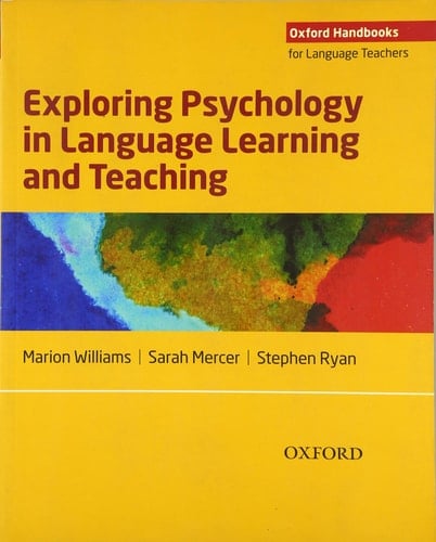 Exploring Psychology in Language Learning and Teaching (Oxford Handbooks for Language Teachers)
