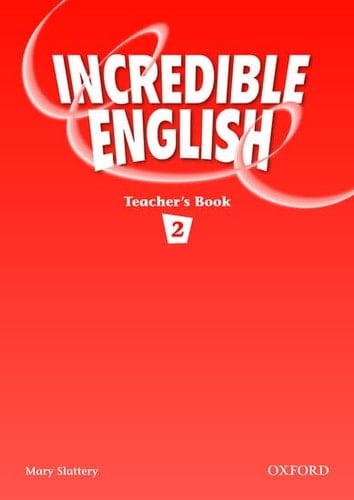 Incredible English 2: Teacher's Book