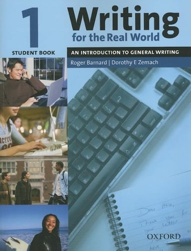 Writing for the Real World 1: An Introduction to General Writing Student Book