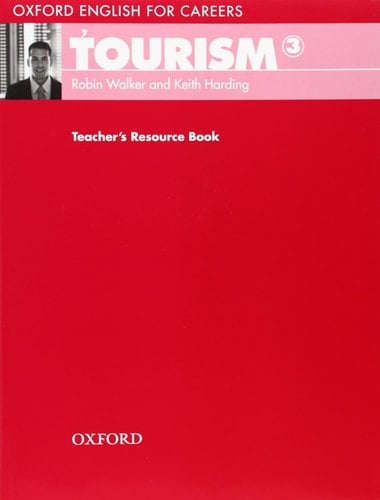 Oxford English for Careers: Tourism 3: Teacher's Resource Book