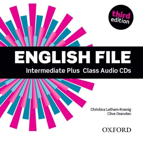 English File third edition: Intermediate Plus: Class Audio CDs: The best way to get your students talking (English File third edition) [Audio]