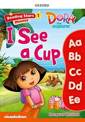 Reading Stars: Level 1: I See a Cup (Learn English with Dora the Explorer)