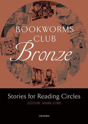 Oxford Bookworms Club Stories for Reading Circles. Bronze (Stages 1 and 2)