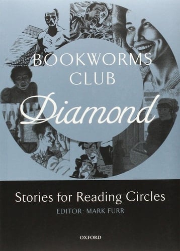 Oxford Bookworms Club Stories for Reading Circles. Diamond (Stages 5 and 6)