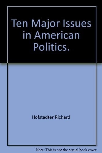 Ten Major Issues in American Politics.