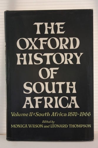 The Oxford History of South Africa, Vol. 2: South Africa 1870-1966