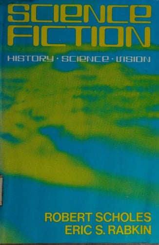 Science Fiction: History-Science-Vision