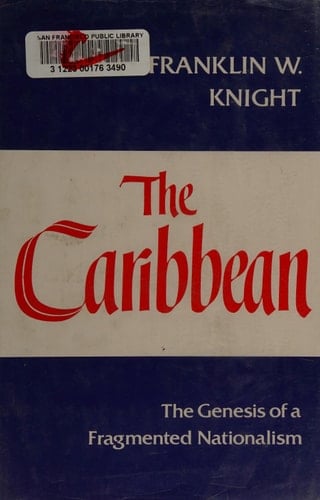 The Caribbean: The Genesis of a Fragmented Nationalism (Latin American Histories)
