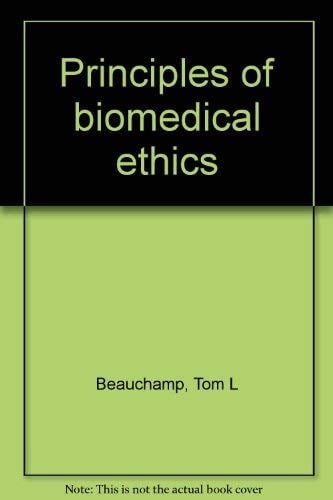 Principles of biomedical ethics