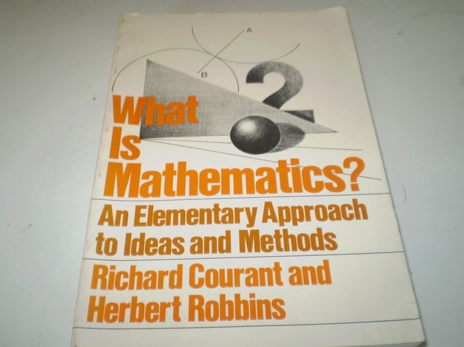 What Is Mathematics? An Elementary Approach to Ideas and Methods