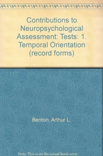 Contributions to Neuropsychological Assessment: Tests: 1. Temporal Orientation (record forms)