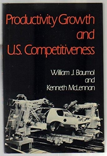 Productivity, Growth and U.S. Competitiveness: A Supplementary Paper of the Committee for Economic Development
