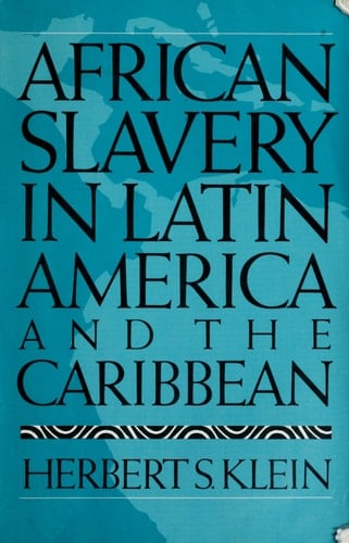 African Slavery in Latin America and the Caribbean